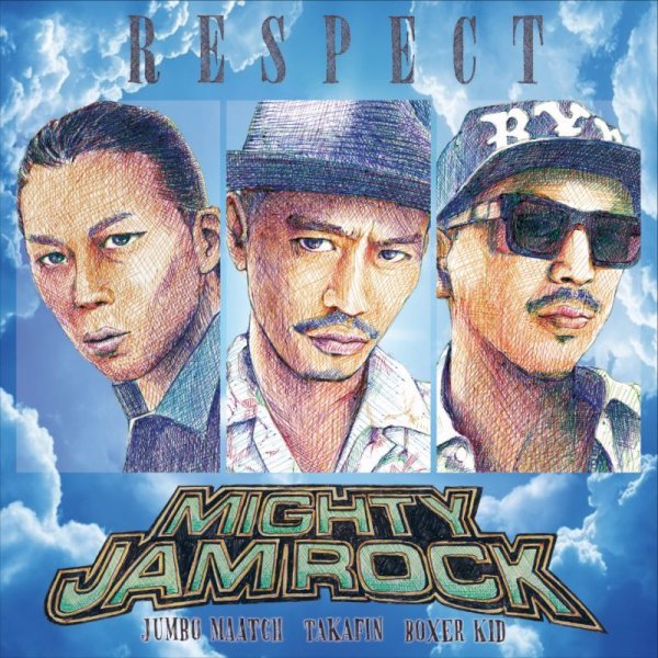 RESPECT / MIGHTY JAM ROCK」 - MIGHTY JAM ROCK OFFICIAL SITE