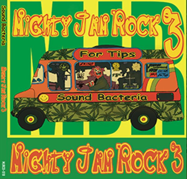 Sound Bacteria MIGHTY JAM ROCK #3」 - MIGHTY JAM ROCK OFFICIAL SITE