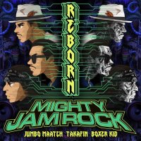 REBORN / MIGHTY JAM ROCK」 - MIGHTY JAM ROCK OFFICIAL SITE